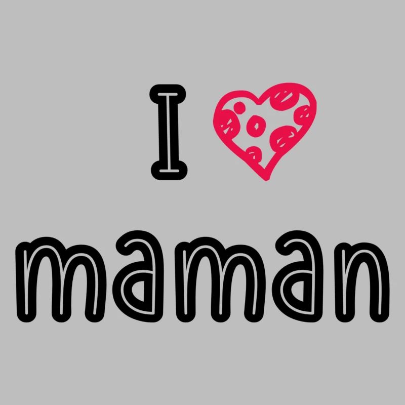 I love maman