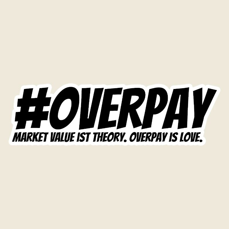 Overpay is love