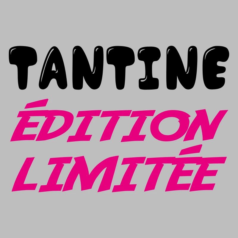 TANTINE édition limitée