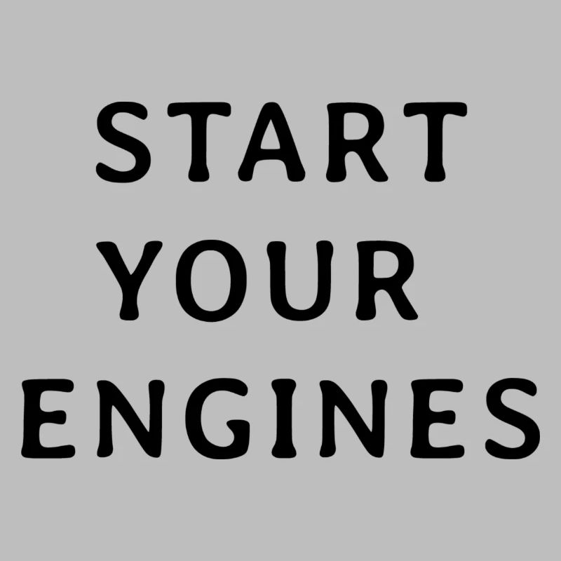 Start your engines