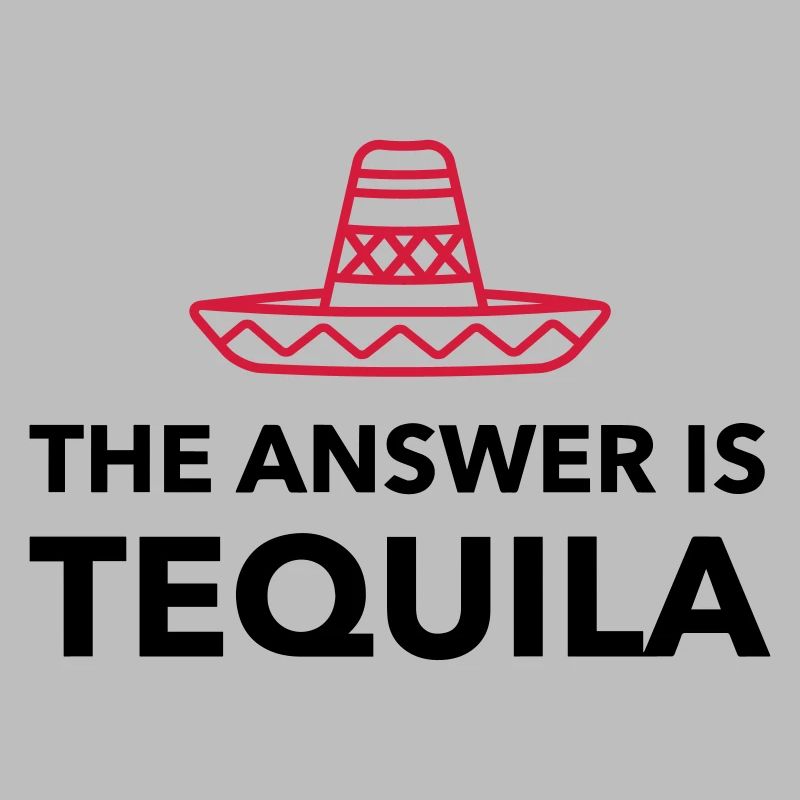 The answer is Tequila