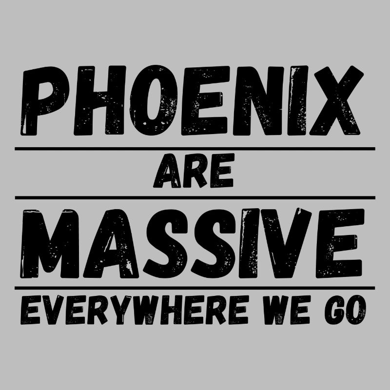 PHOENIX ARE MASSIVE