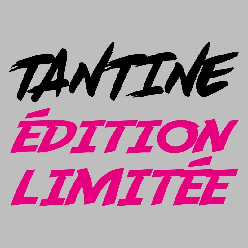 TANTINE édition limitée