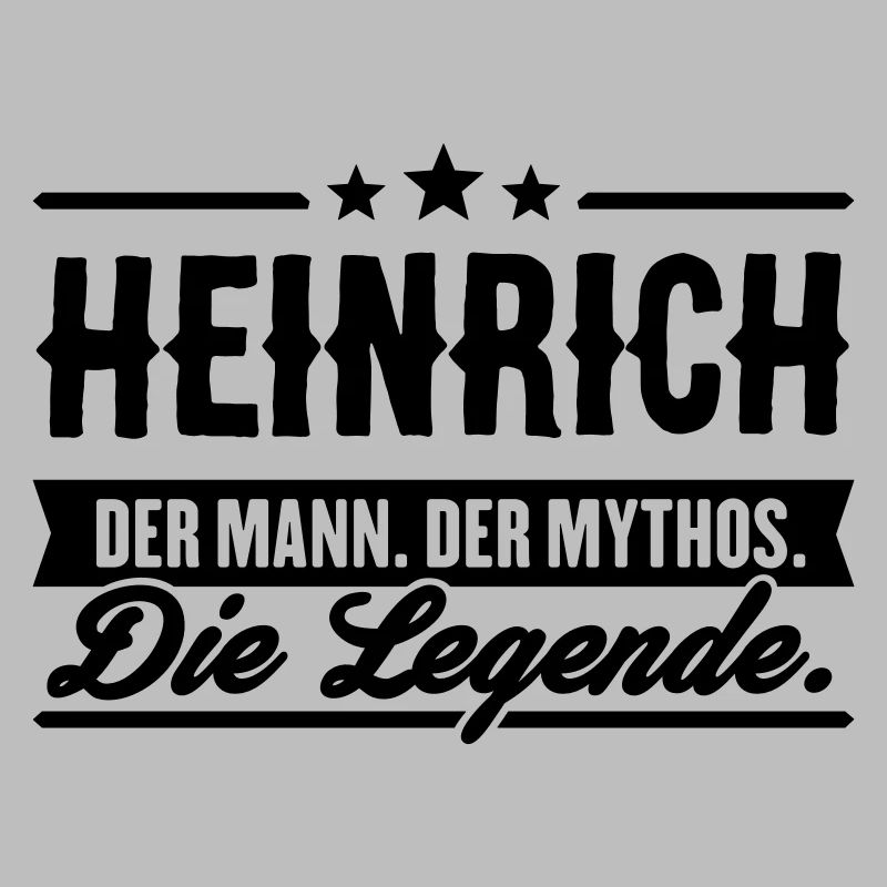 Man Myth Legend Heinrich