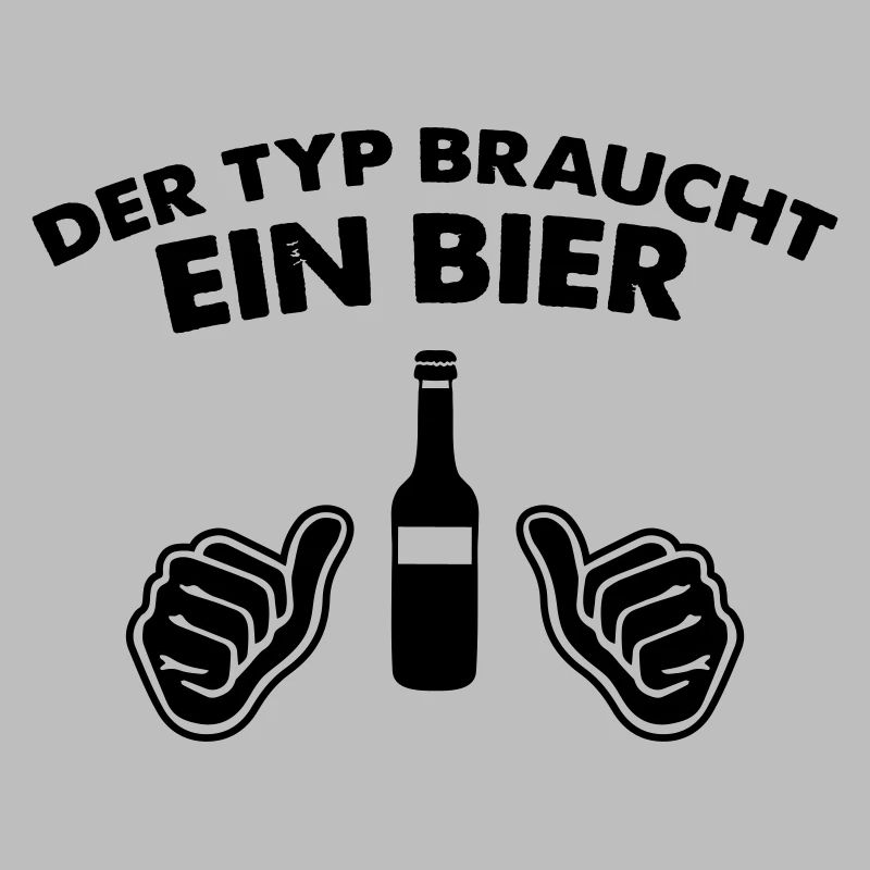 der typ braucht ein bier