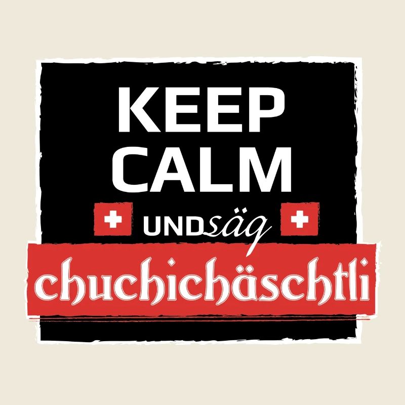 KeepCalm und Schweizerdeutsch