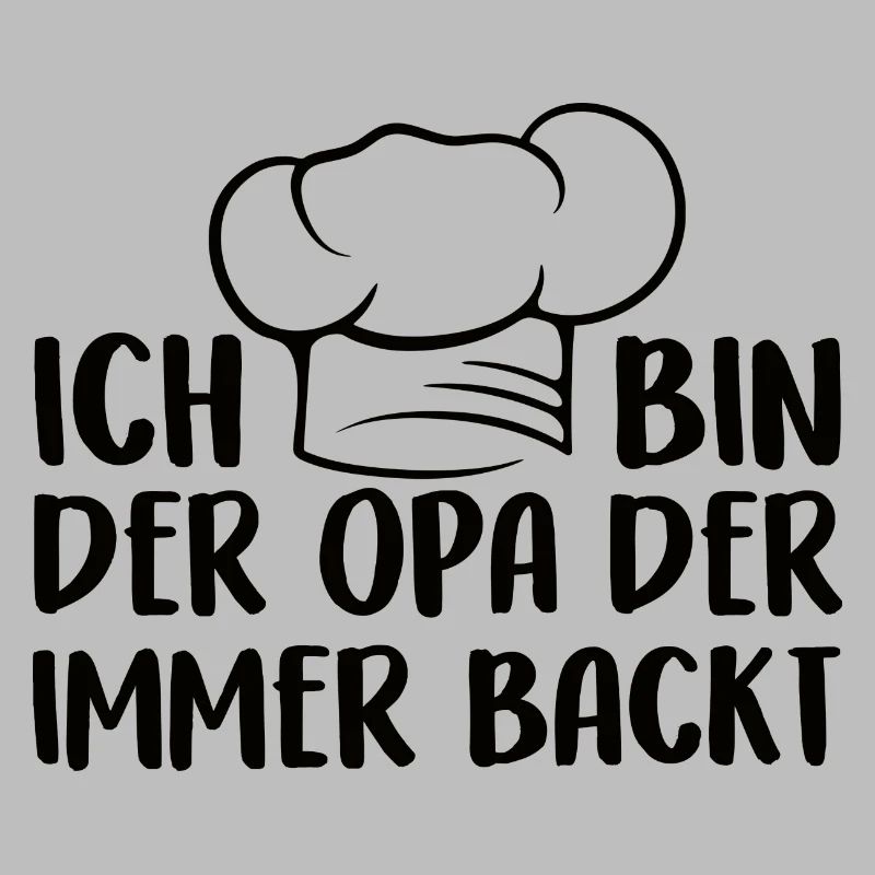 Ich bin der Opa der immer backt