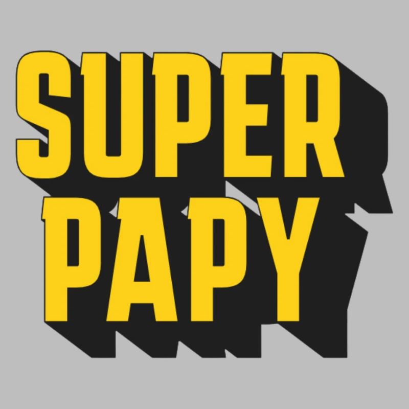 SUPER PAPY!
