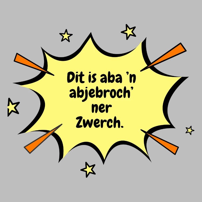 Berlin Dit is aba 'n abjebroch’ner Zwerch.