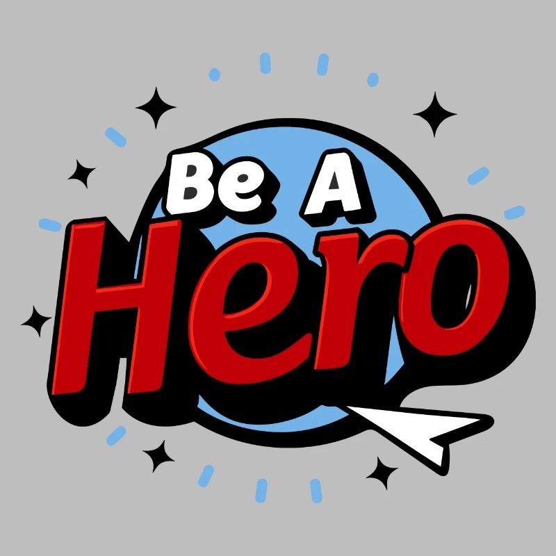 BE A HERO