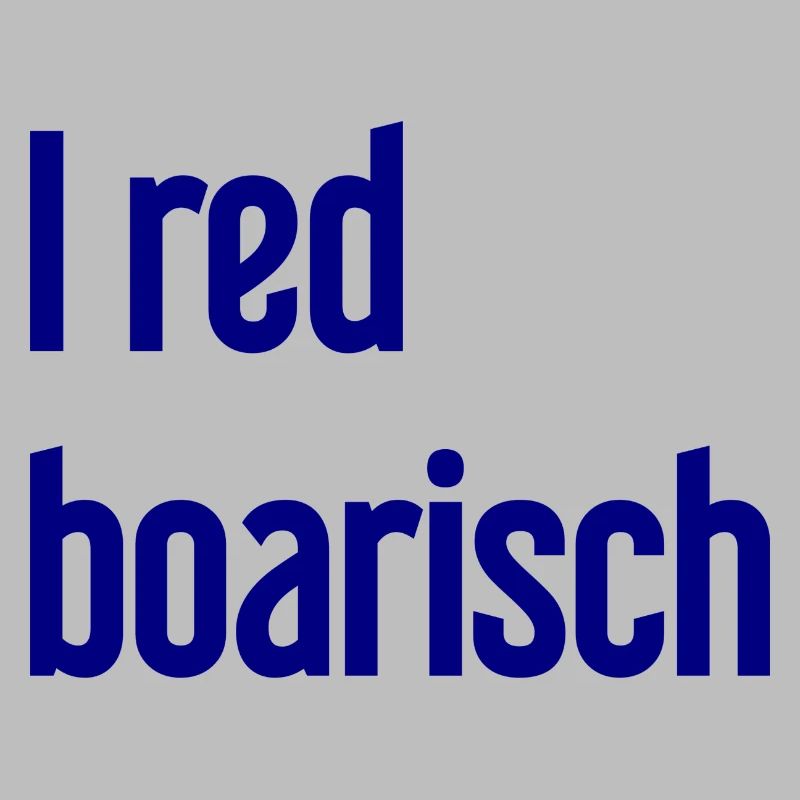I red boarisch
