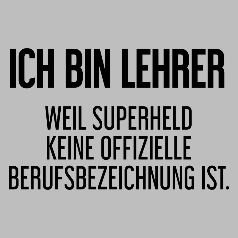 Lehrer - Mein offizieller Superhelden-Beruf!