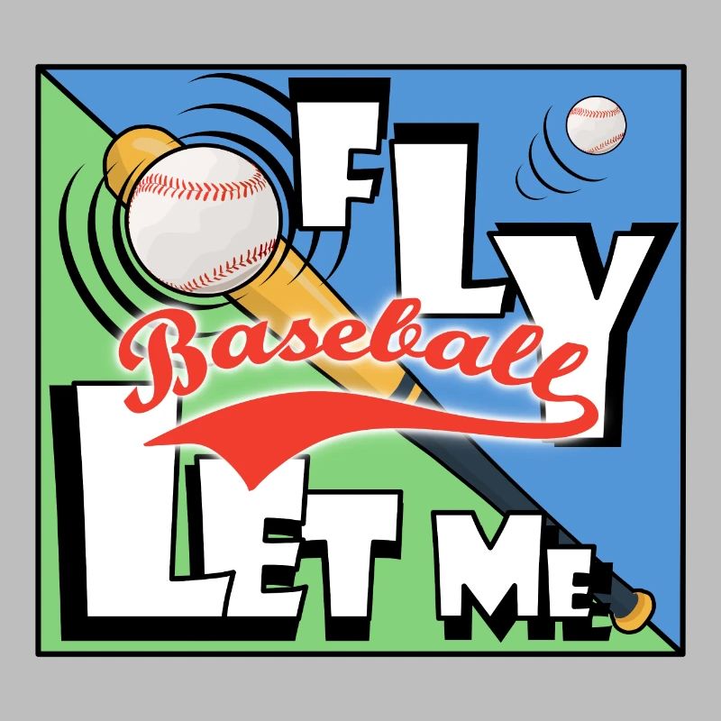 LET ME FLY - Baseball