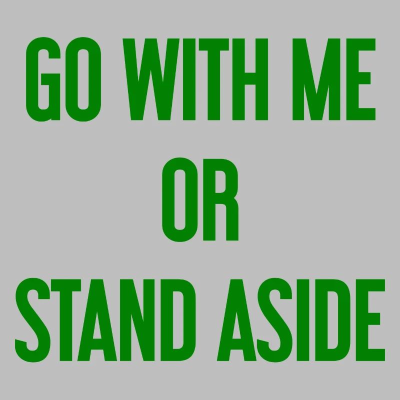 Geh mit oder beiseite