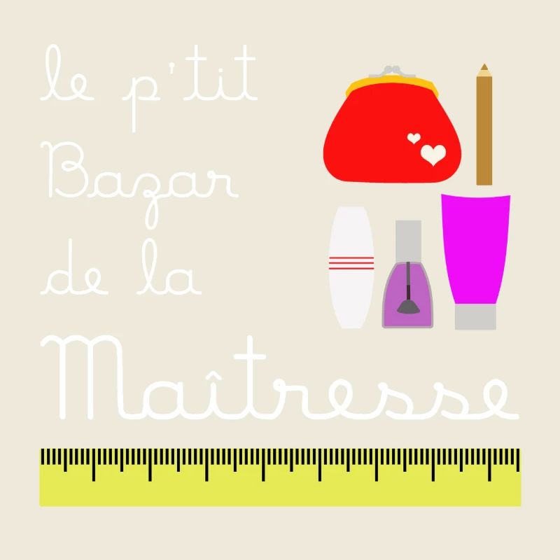 Le p'tit bazar de la Maîtresse (écrit blanc)