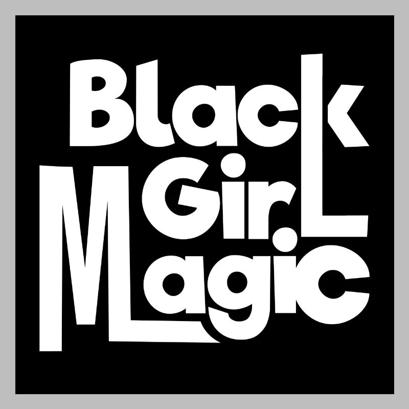 Black Girl Magic 2 Texte blanc