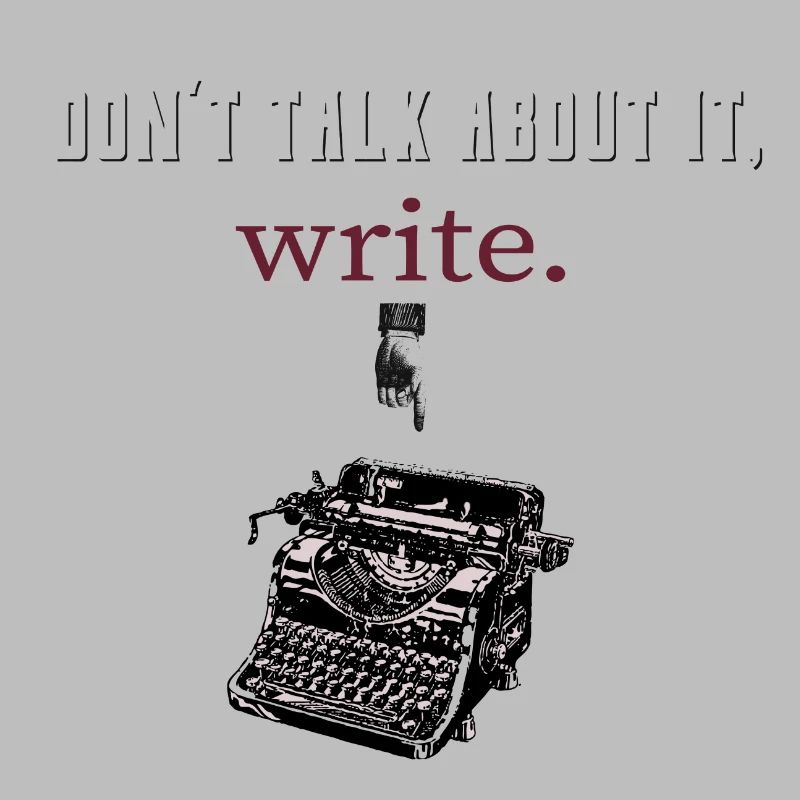 don’t talk about it,write