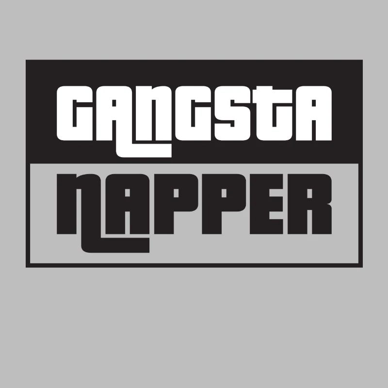 Gangsta NAPPER !