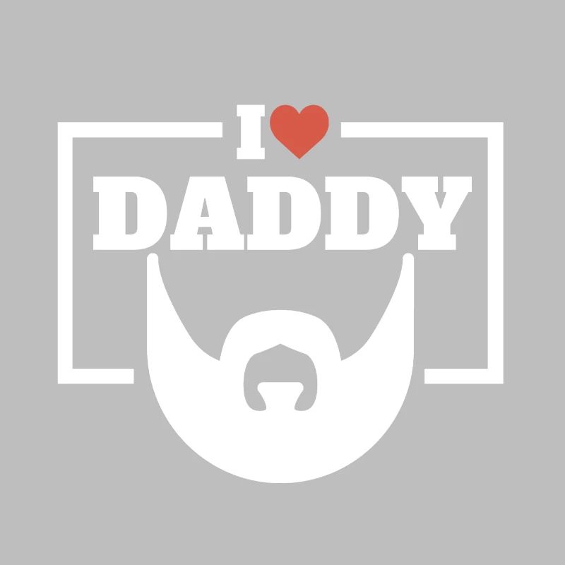 I love daddy / I love daddy father