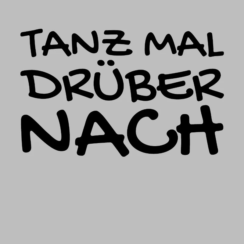 Tanzen Spruch