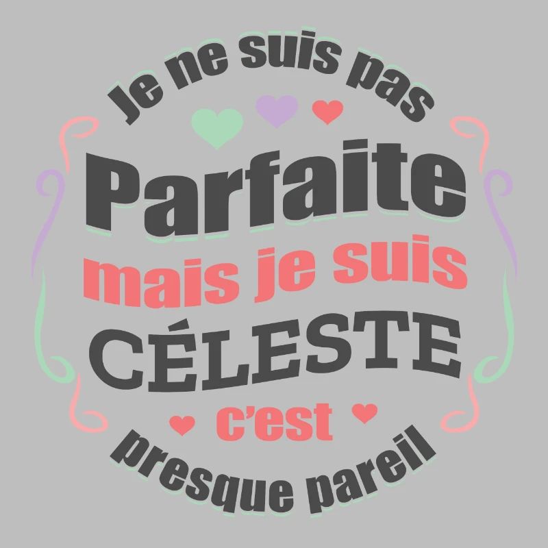 CÉLESTE PARFAITE - PRENOM CÉLESTE