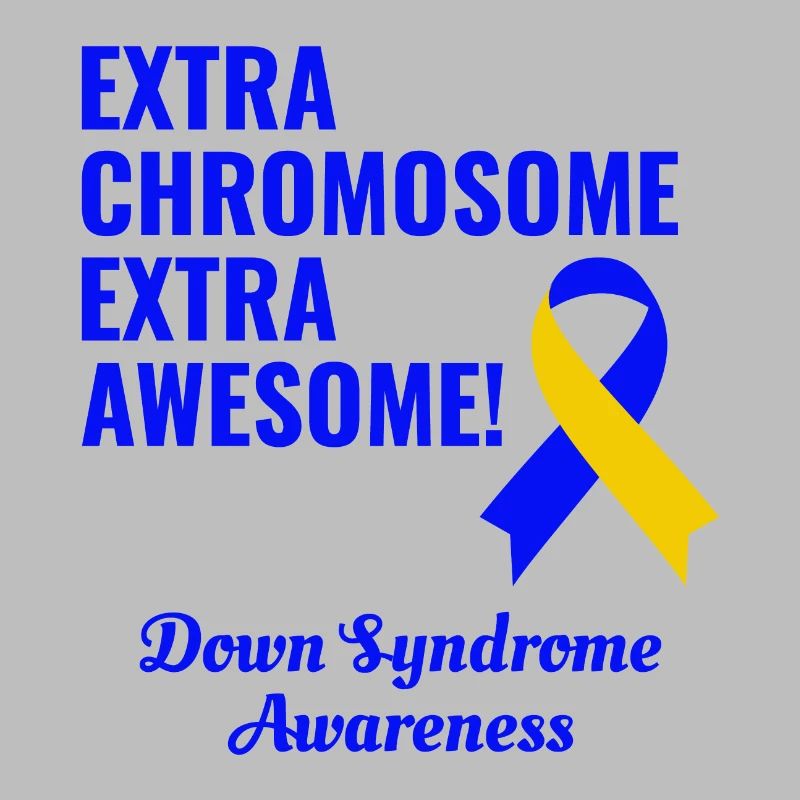 Down Syndrome Day Extra Chromosome Extra Awesome