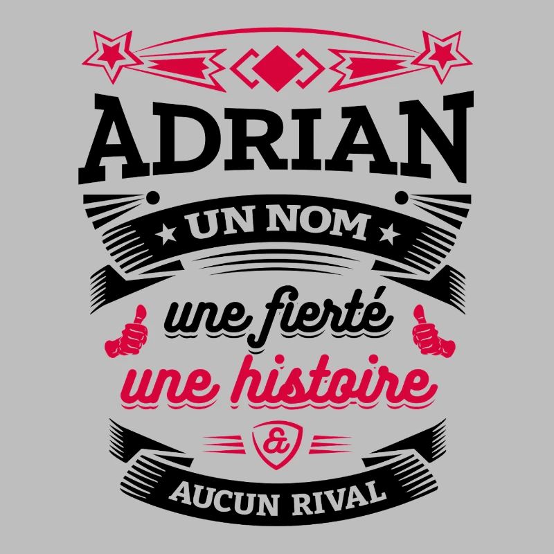 ADRIAN UN NOM UNE FIERTÉ AUCUN RIVAL