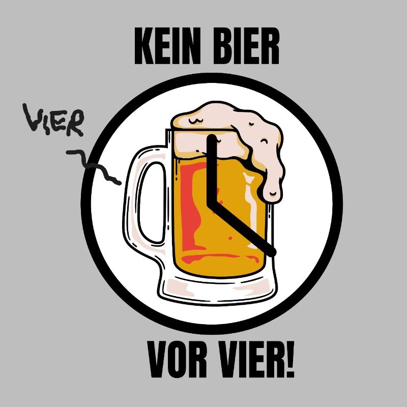 KEIN BIER VOR VIER!