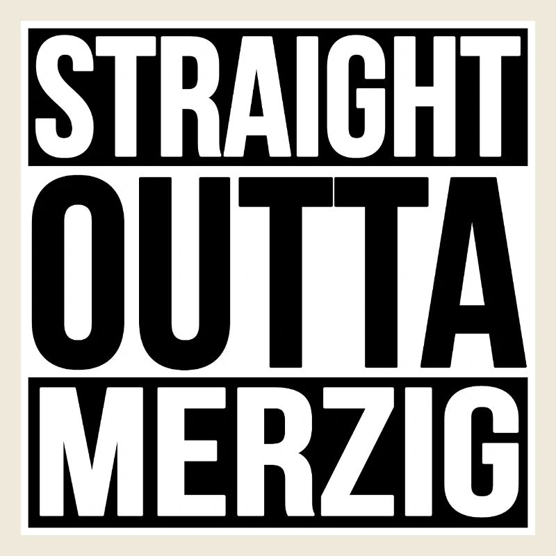 TOUT DROIT SORTI DE MERZIG