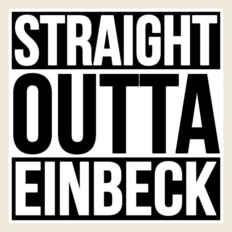 Straight Outta Einbeck