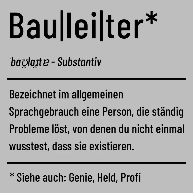 Bauleiter - Baustelle - Bauleitung