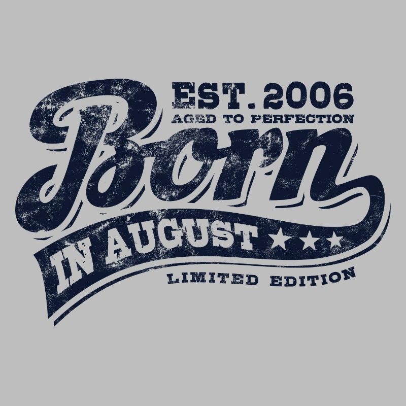 Born in August 2006 - Birthday - Gift