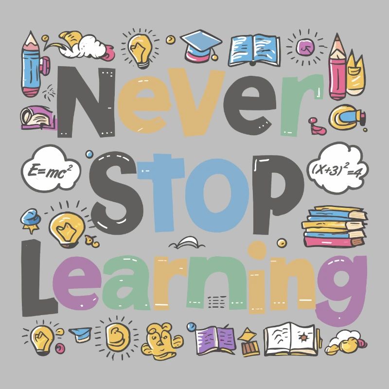 Never Stop Learning School Student Saying