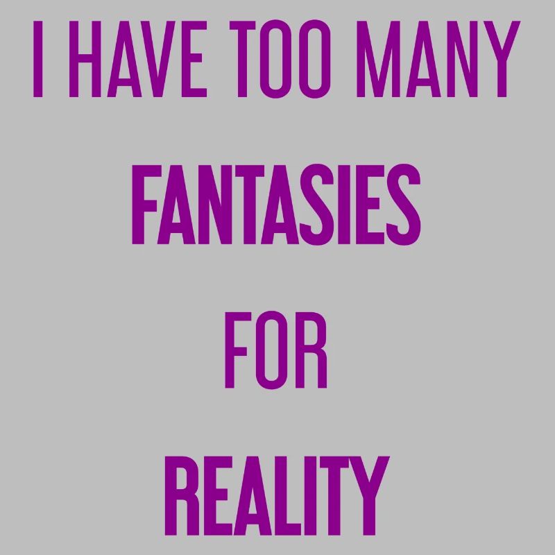 Fantasies for reality - This is where magic is created!