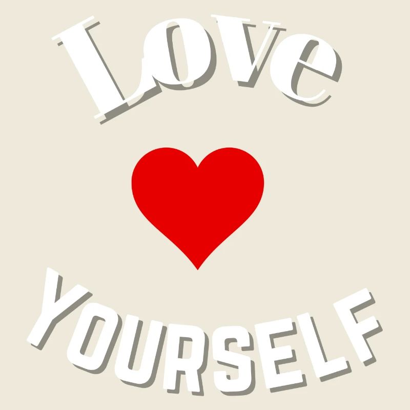 Love yourself