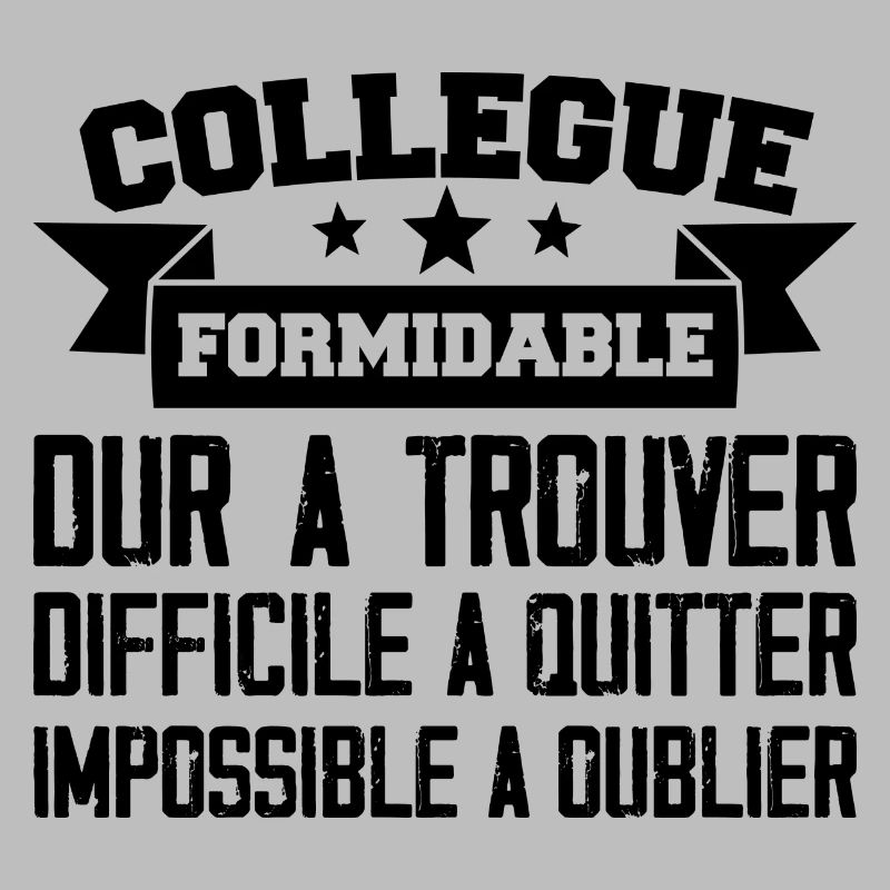 Collègue Formidable Dur à Trouver
