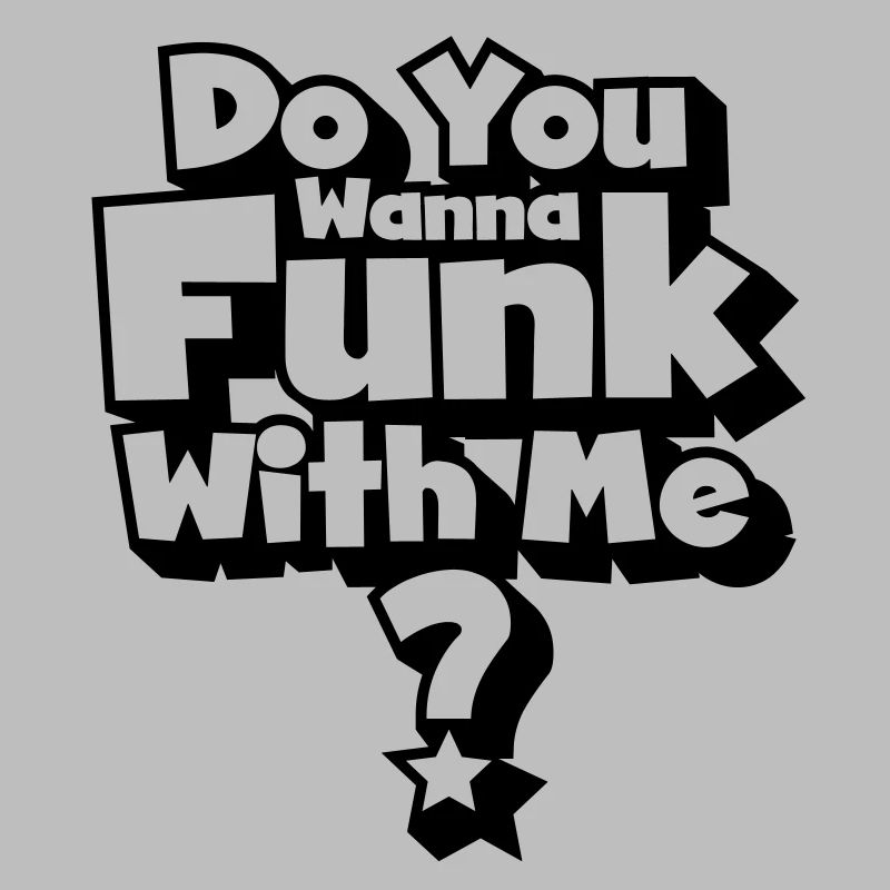Sie funk will mit mir?