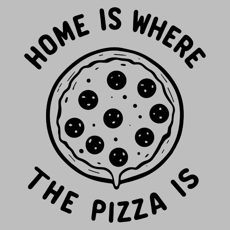 Home is Where the Pizza is