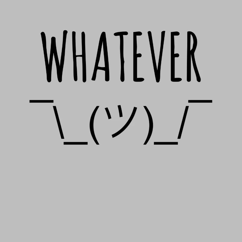 whatever