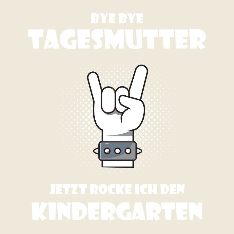 Bye Tagesmutter Jetzt rocke ich den Kindergarten
