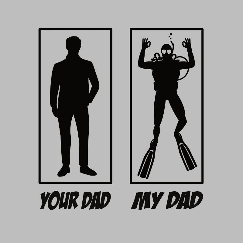 My Dad Your Dad Diver Dad