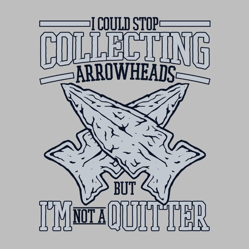 Je ne suis pas un quittant Conseils de chasse Arrowhead Hunter