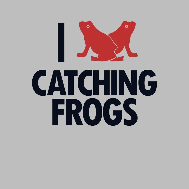 I Love Catching Frogs Tree Frog Toad Frog