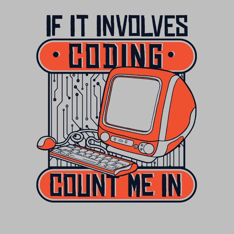 If It Involves Coding Count Me In Developer