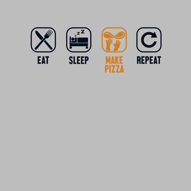 Eat Sleep Make Pizza Repeat Pizza Pizzablech