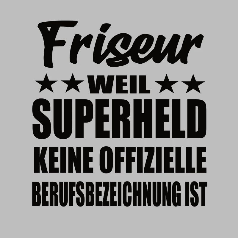 Friseur Superheld Spruch