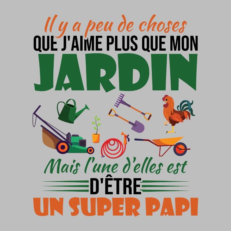 J'aime mon jardin et un super papi