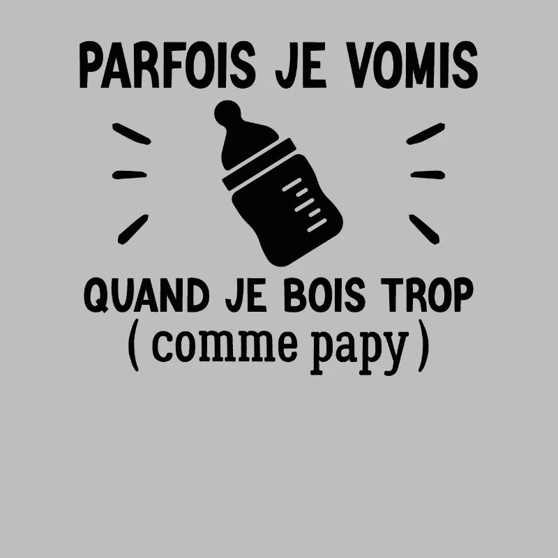 Parfois Je Vomis Comme Papy