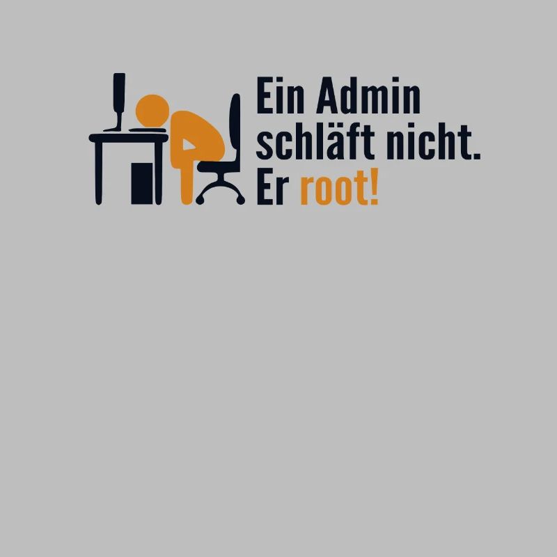 Ein Admin Schläft Nicht Er Root Admin