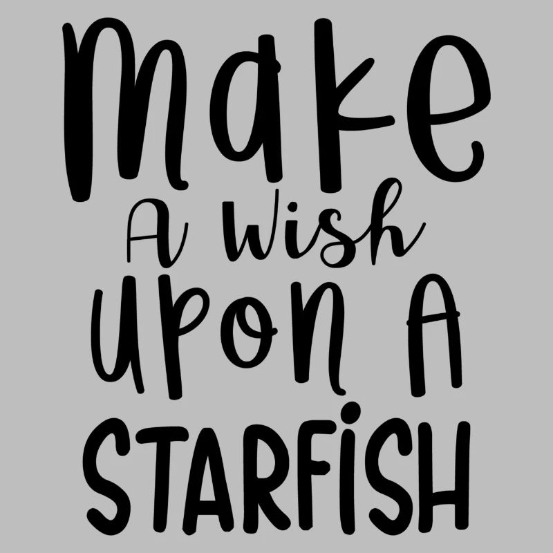 Make a wish upon a Starfish